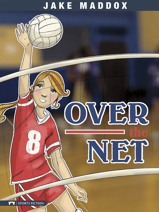 Title details for Over the Net by Jake Maddox - Available